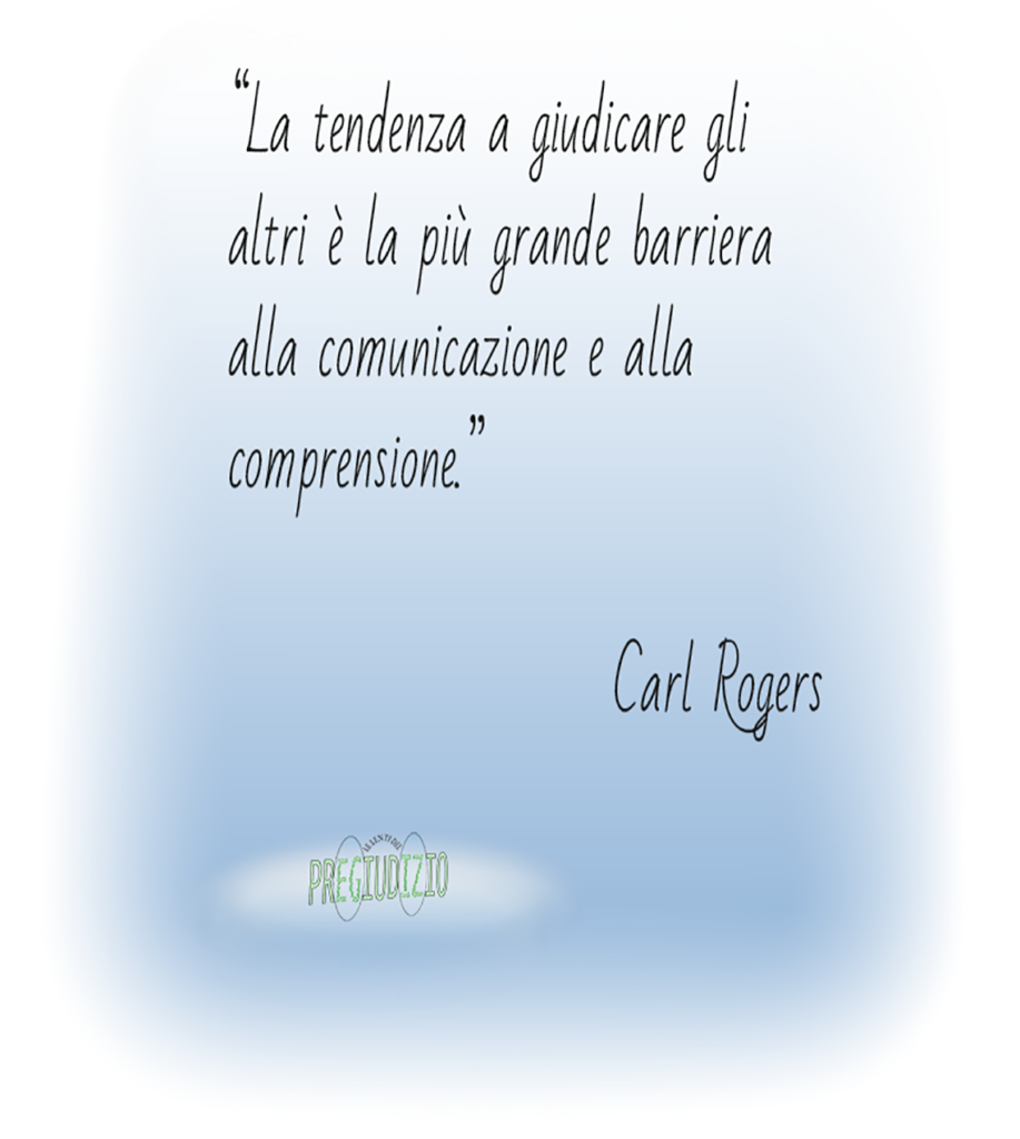 Sullo sfondo di una nuvola azzurra la scritta di Carl Rogers “La tendenza a giudicare gli altri è la più grande barriera alla comunicazione e alla comprensione.”